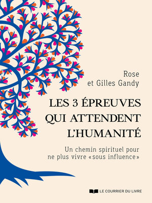 cover image of Les 3 épreuves qui attendent l'humanité--Un chemin spirituel pour ne plus vivre " sous influence "